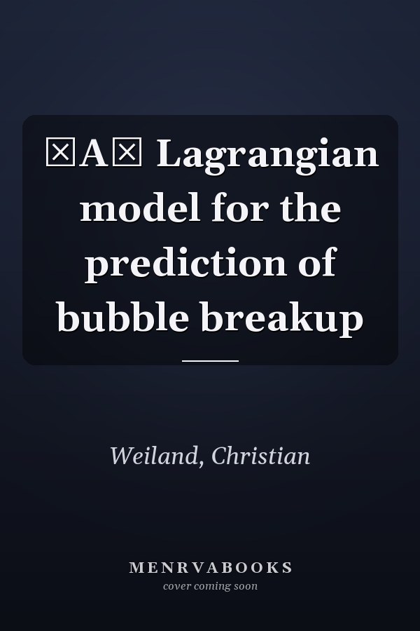 A Lagrangian model for the prediction of bubble breakup