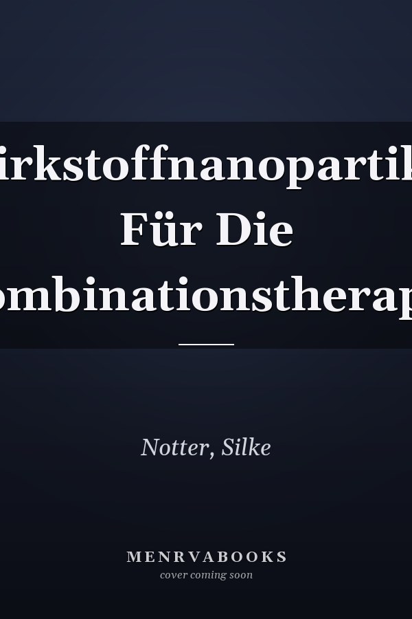 Wirkstoffnanopartikel Für Die Kombinationstherapie