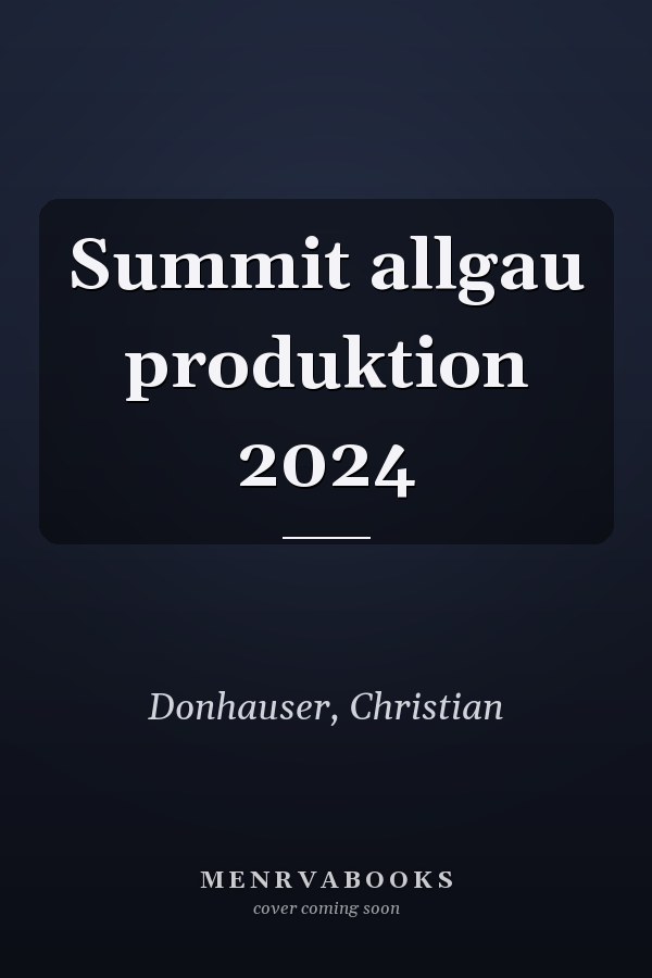 Summit allgau produktion 2024