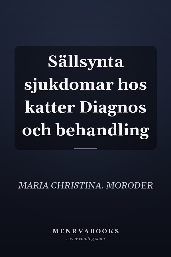 Sällsynta sjukdomar hos katter Diagnos och behandling
