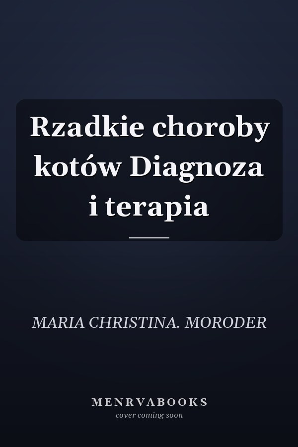Rzadkie choroby kotów Diagnoza i terapia