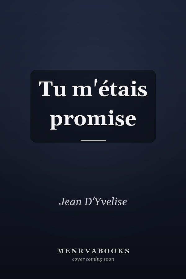 Tu m'étais promise