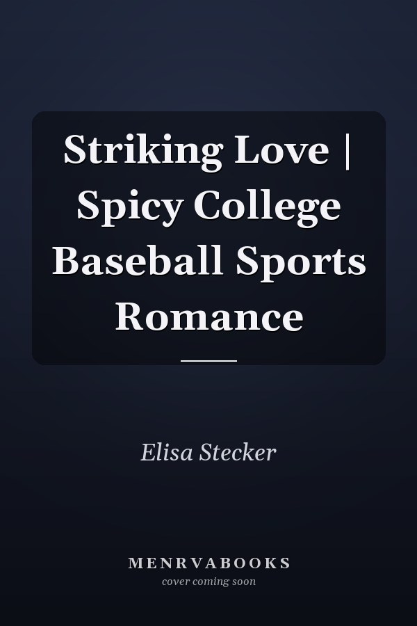 Striking Love | Spicy College Baseball Sports Romance