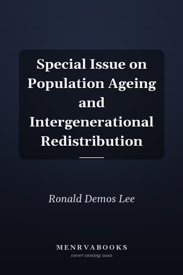 Special Issue on Population Ageing and Intergenerational Redistribution