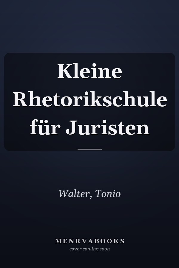 Kleine Rhetorikschule für Juristen