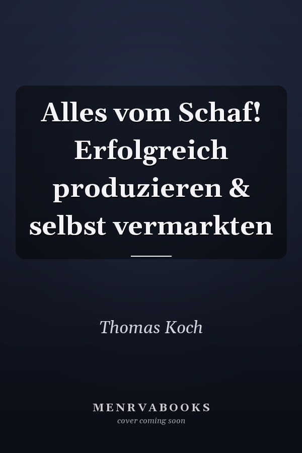 Alles vom Schaf! Erfolgreich produzieren & selbst vermarkten
