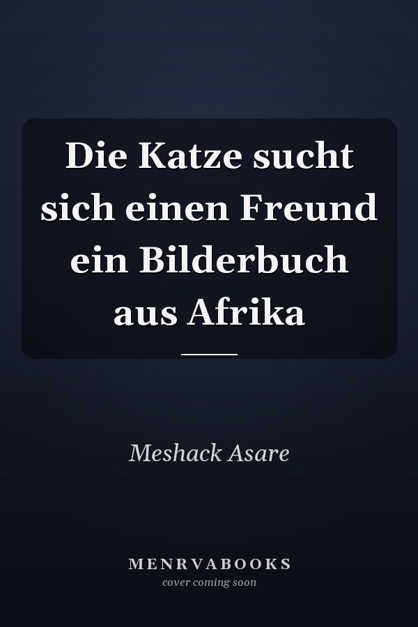 Die Katze sucht sich einen Freund ein Bilderbuch aus Afrika