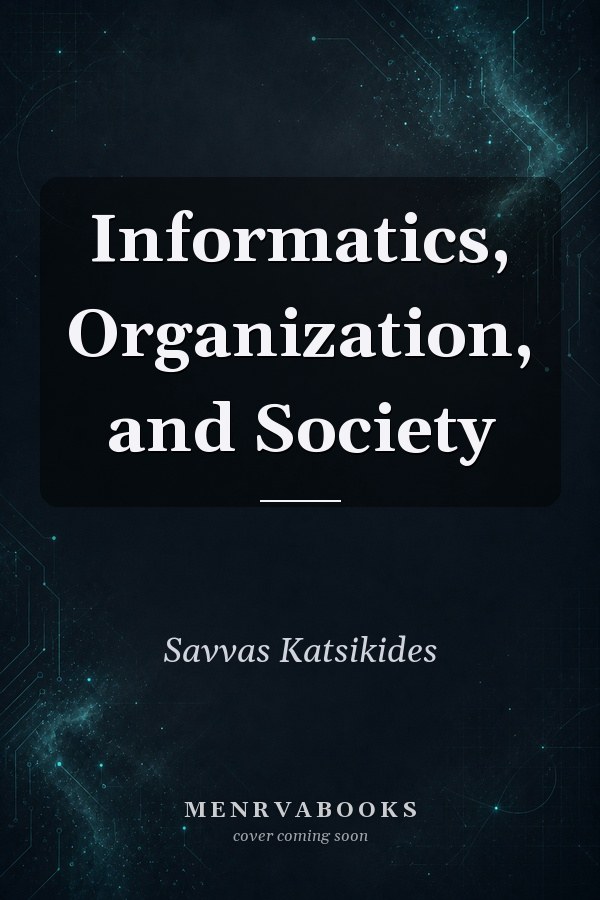 Informatics, Organization, and Society