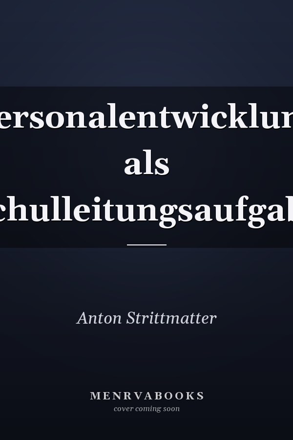 Personalentwicklung als Schulleitungsaufgabe
