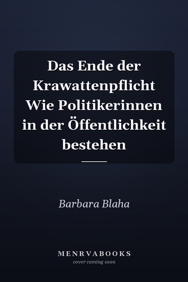 Das Ende der Krawattenpflicht Wie Politikerinnen in der Öffentlichkeit bestehen