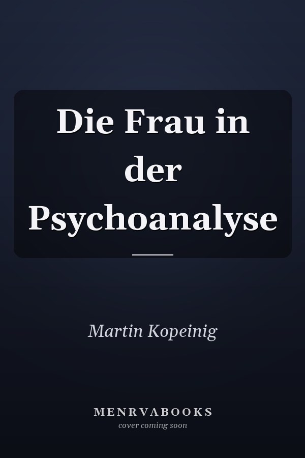 Die Frau in der Psychoanalyse