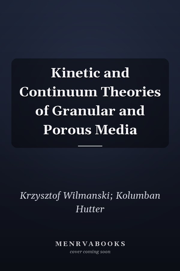 Kinetic and Continuum Theories of Granular and Porous Media