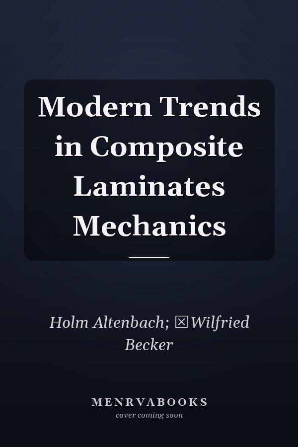 Modern Trends in Composite Laminates Mechanics