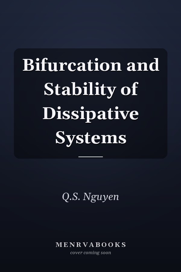 Bifurcation and Stability of Dissipative Systems
