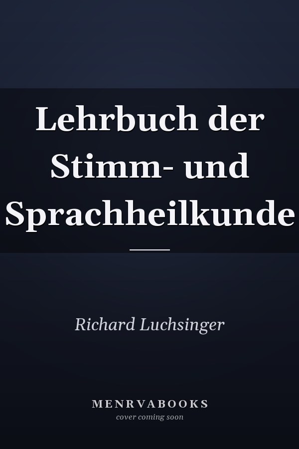 Lehrbuch der Stimm- und Sprachheilkunde