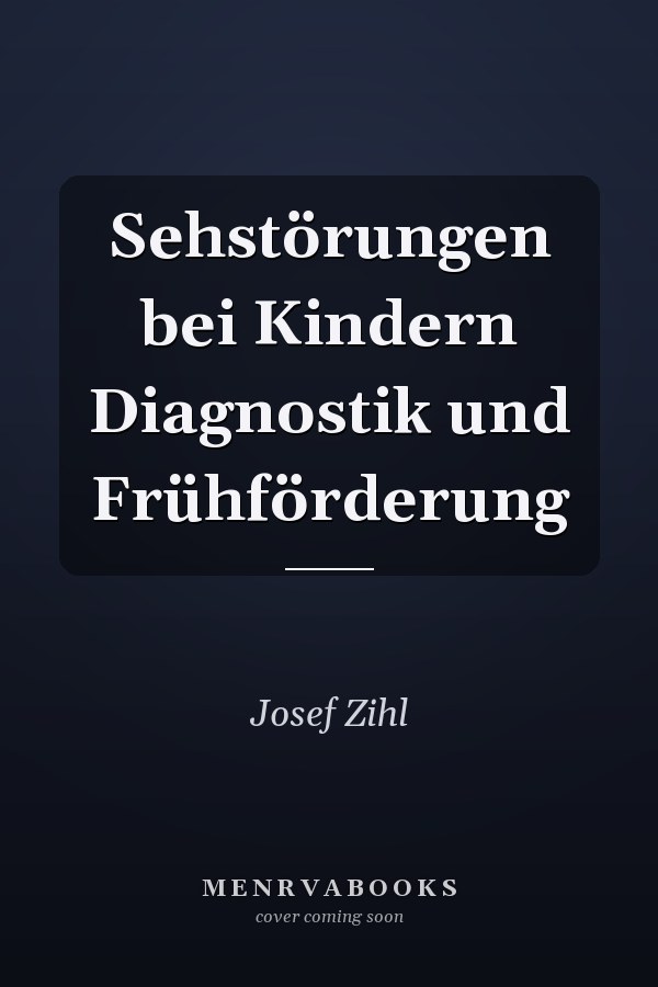 Sehstörungen bei Kindern Diagnostik und Frühförderung