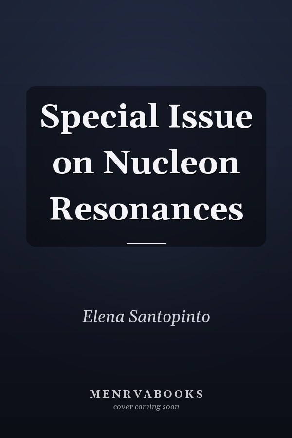 Special Issue on Nucleon Resonances