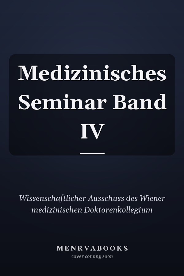 Medizinisches Seminar Band IV