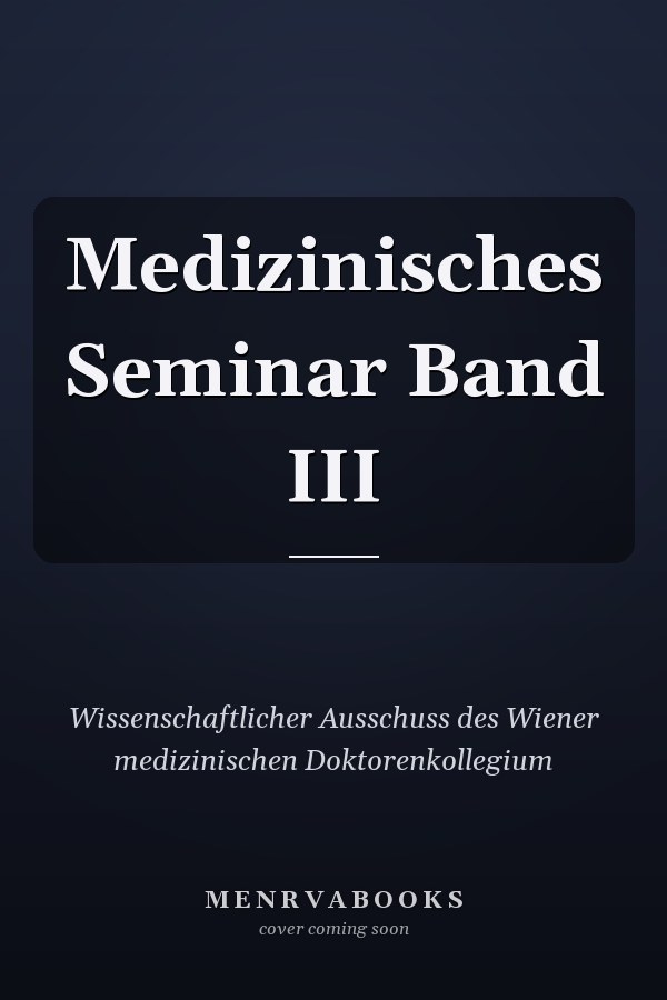 Medizinisches Seminar Band III