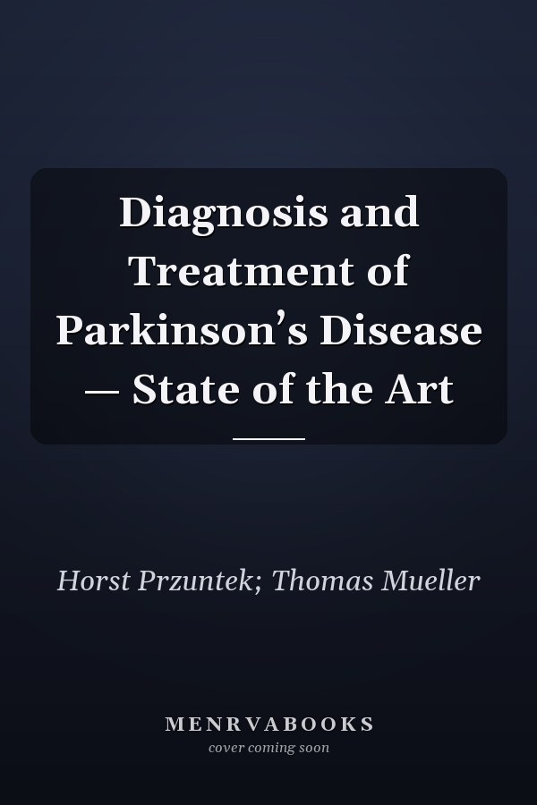 Diagnosis and Treatment of Parkinson’s Disease — State of the Art