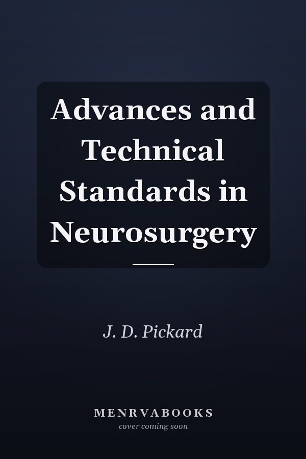 Advances and Technical Standards in Neurosurgery