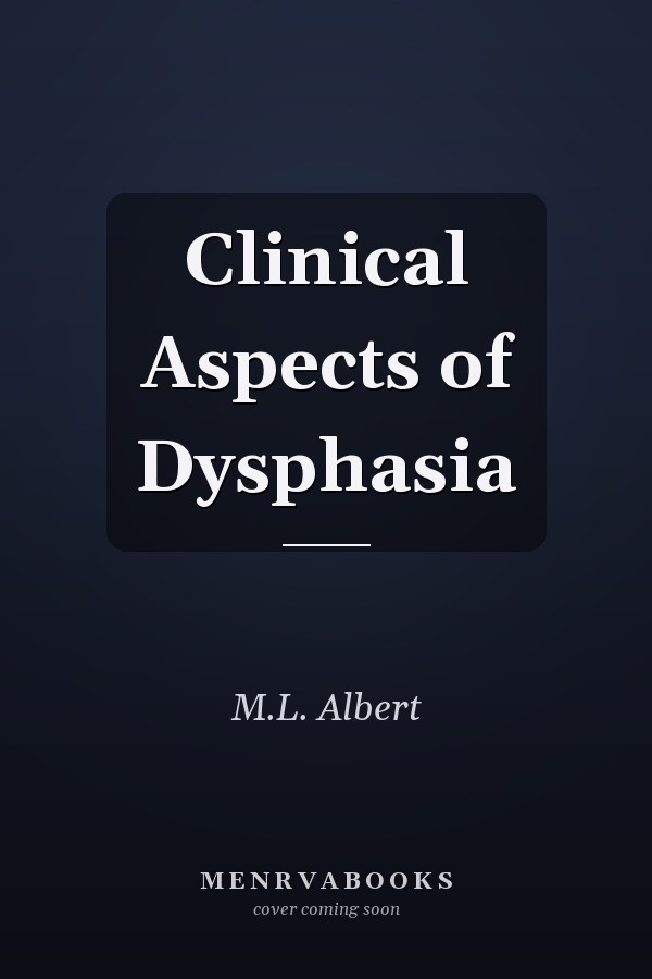 Clinical Aspects of Dysphasia