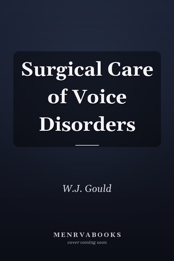 Surgical Care of Voice Disorders
