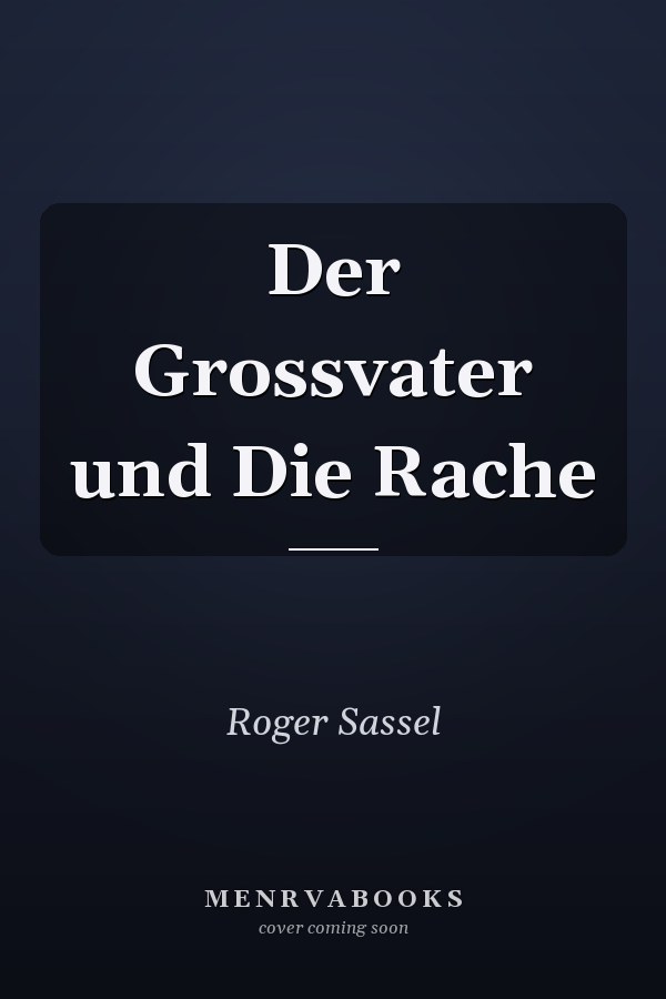 Der Grossvater und Die Rache
