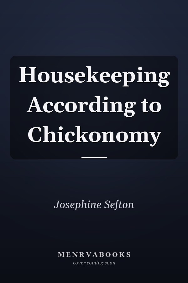 Housekeeping According to Chickonomy