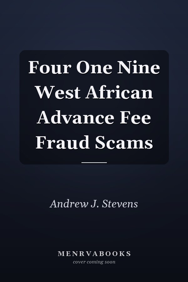Four One Nine West African Advance Fee Fraud Scams