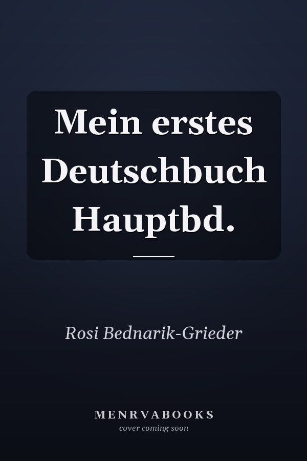 Mein erstes Deutschbuch Hauptbd.