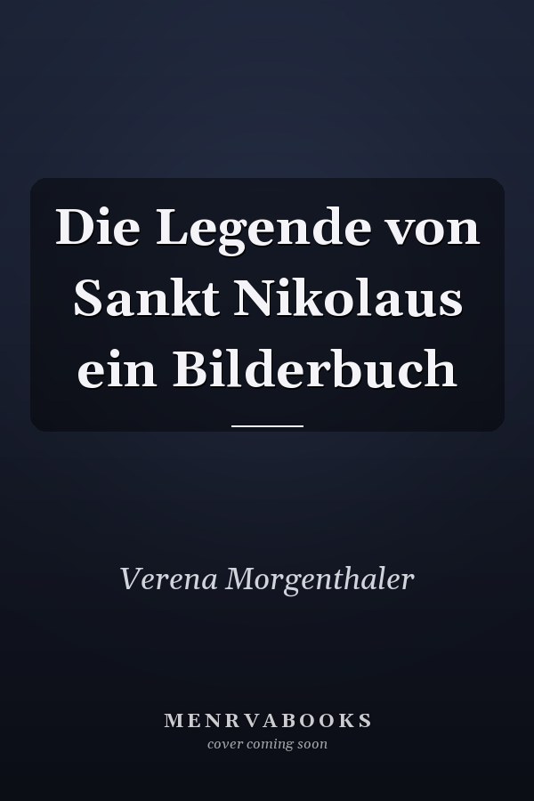Die Legende von Sankt Nikolaus ein Bilderbuch