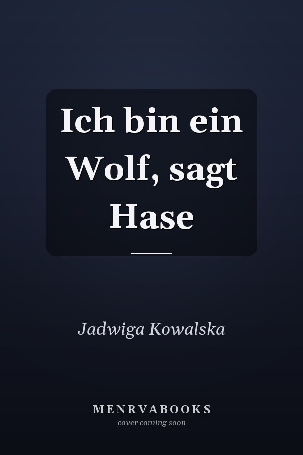 Ich bin ein Wolf, sagt Hase