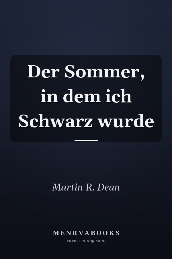 Der Sommer, in dem ich Schwarz wurde