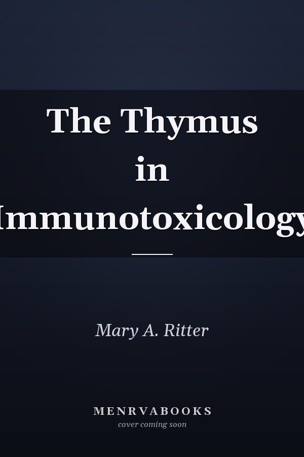 The Thymus in Immunotoxicology