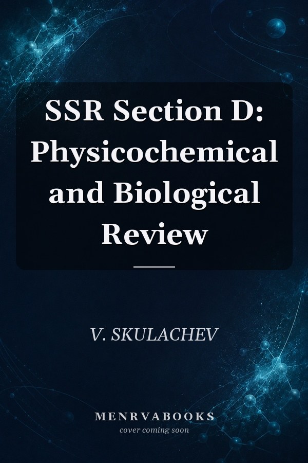 SSR Section D: Physicochemical and Biological Review