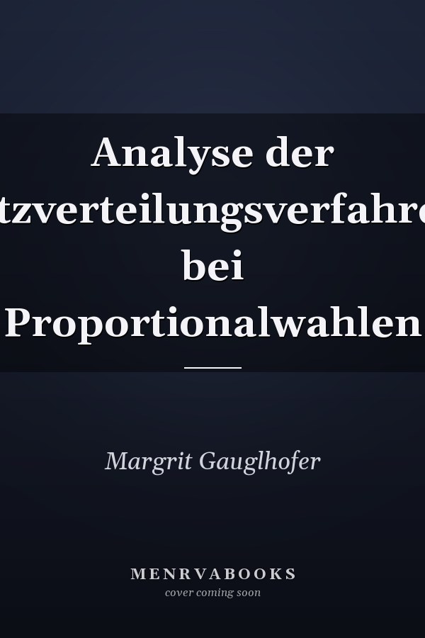 Analyse der Sitzverteilungsverfahren bei Proportionalwahlen