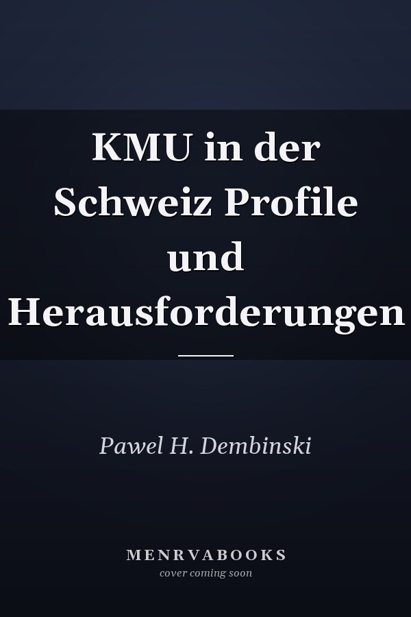 KMU in der Schweiz Profile und Herausforderungen