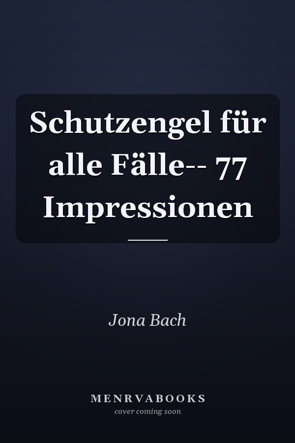 Schutzengel für alle Fälle-- 77 Impressionen