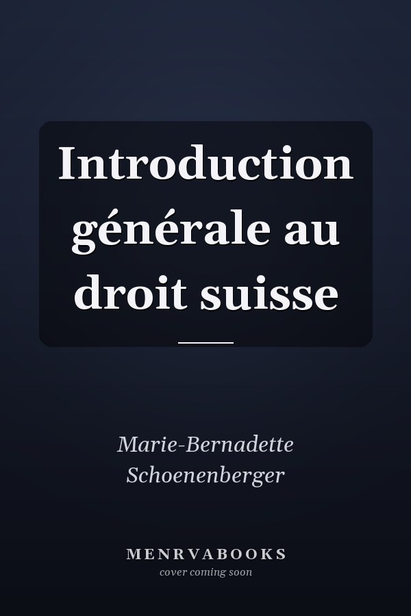 Introduction générale au droit suisse