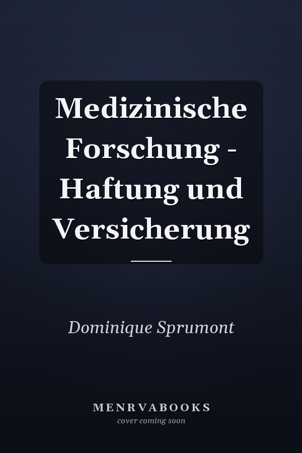 Medizinische Forschung - Haftung und Versicherung