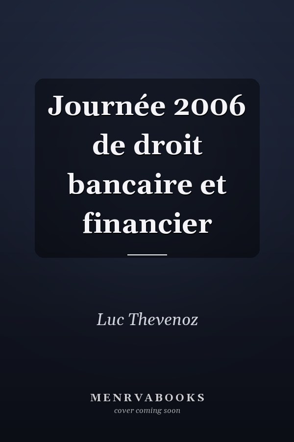 Journée 2006 de droit bancaire et financier