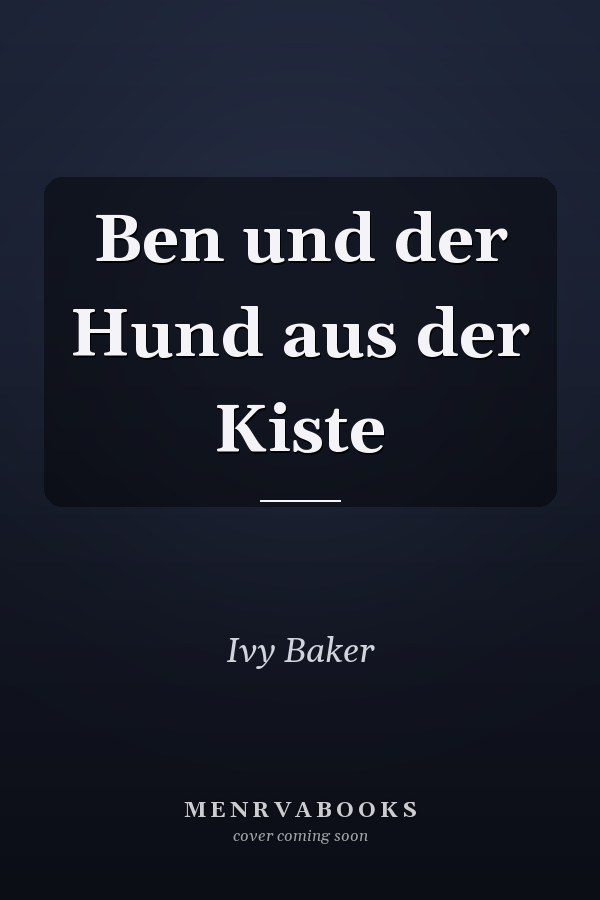 Ben und der Hund aus der Kiste