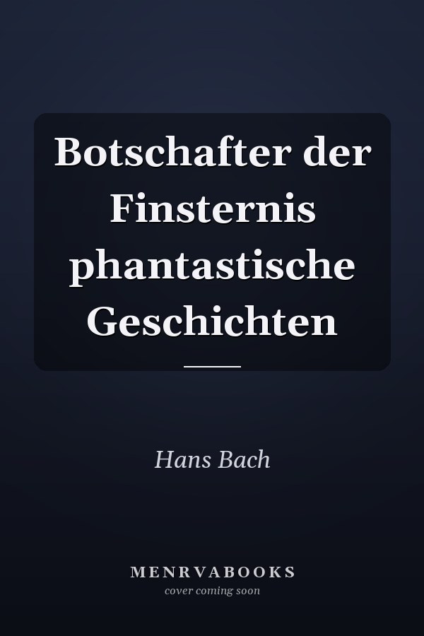 Botschafter der Finsternis phantastische Geschichten
