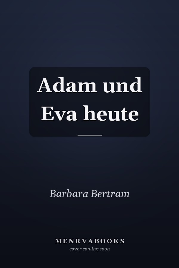 Adam und Eva heute