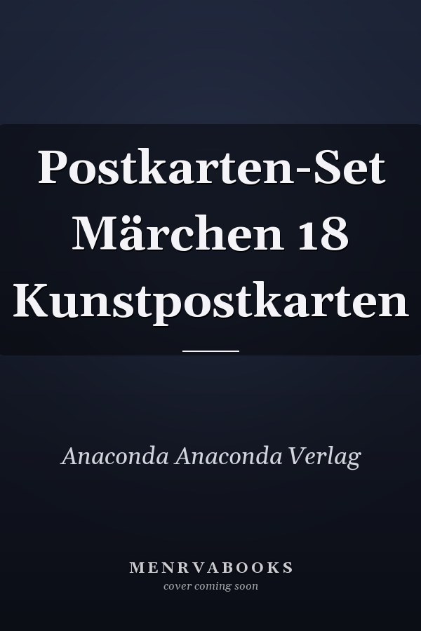 Postkarten-Set Märchen 18 Kunstpostkarten