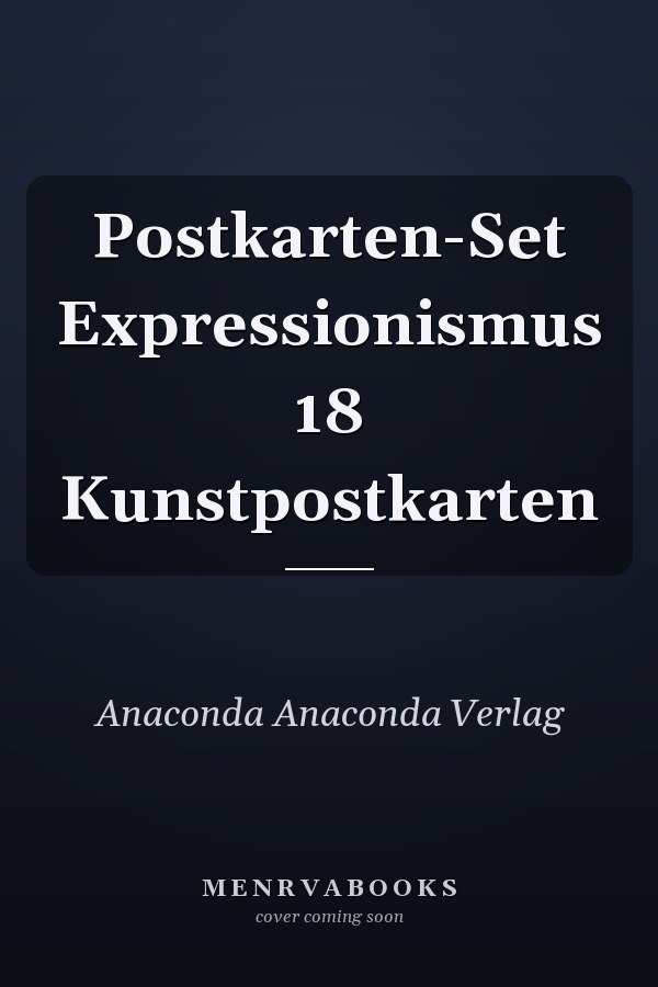 Postkarten-Set Expressionismus 18 Kunstpostkarten