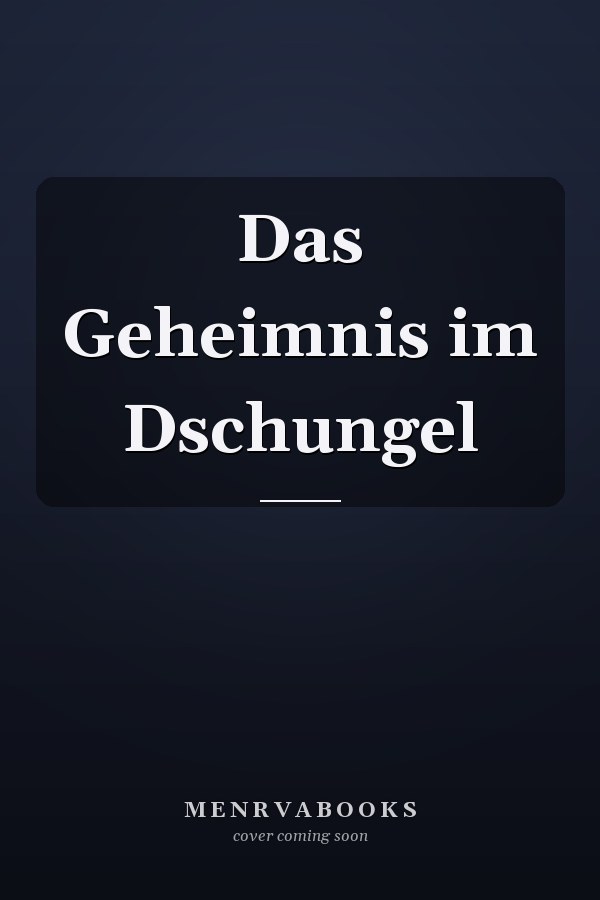 Das Geheimnis im Dschungel