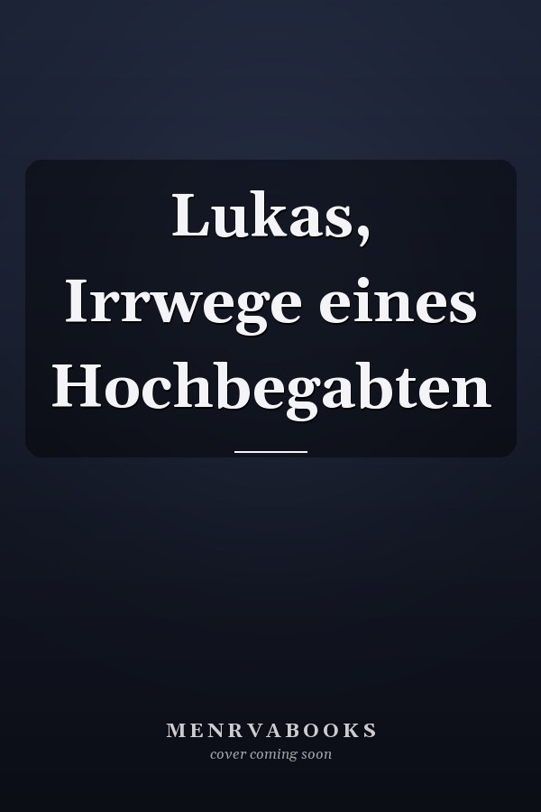 Lukas, Irrwege eines Hochbegabten