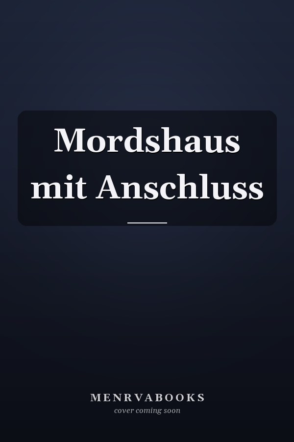 Mordshaus mit Anschluss
